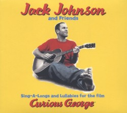 Sing-A-Longs and Lullabies for the Film Curious George