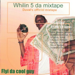 Whilin 5 Da Mixtape: The Official Mixtape of Jacksonville FL