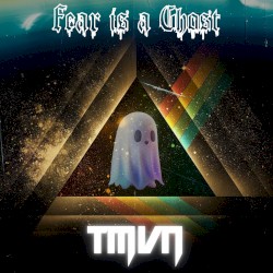 Fear Is a Ghost