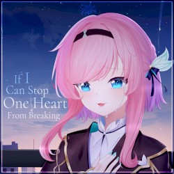 If I Can Stop One Heart From Breaking