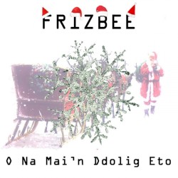 O Na Mai’n Ddolig Eto