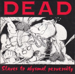 Slaves to Abysmal Perversity