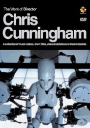 The Work of Director Chris Cunningham