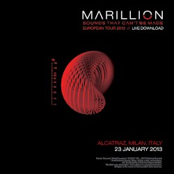 Sounds That Can’t Be Made: European Tour 2013: Alcatraz, Milan