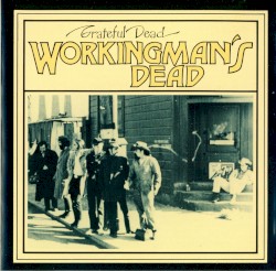 Workingman’s Dead