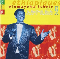 Ethiopiques 9: Alèmayèhu Eshèté