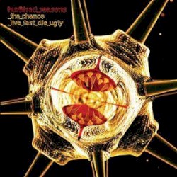 The Chance / Live Fast, Die Ugly