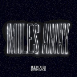Miles Away