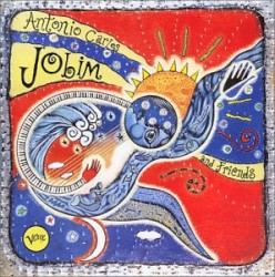 Antônio Carlos Jobim and Friends