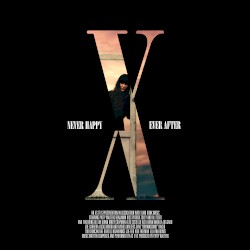 Never Happy, Ever After X