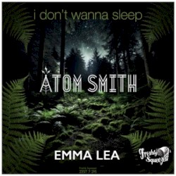 I Don’t Wanna Sleep
