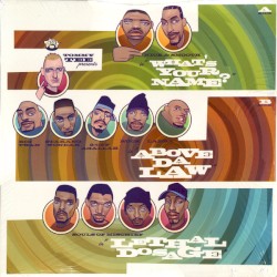 What's Your Name / Above da Law / Lethal Dosage