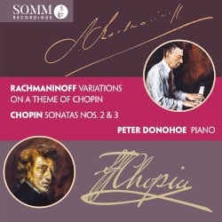 Rachmaninoff: Variations on a Theme of Chopin / Chopin: Sonatas Nos. 2 & 3