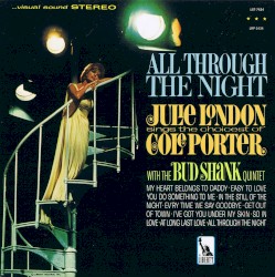 All Through the Night: Julie London Sings the Choicest of Cole Porter