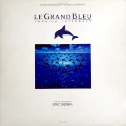 Le Grand Bleu : Version Intégrale (Bande Originale Du Film De Luc Besson)