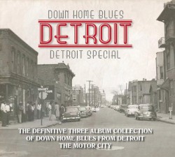 Down Home Blues - Detroit - Detroit Special