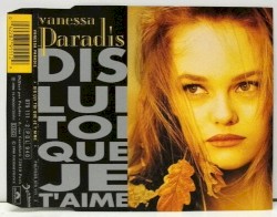 Dis lui toi que je t'aime