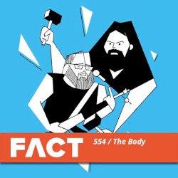 FACT Mix 554: The Body