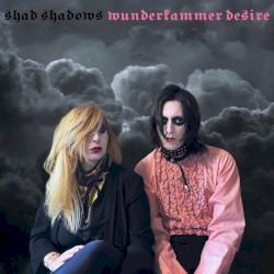 Wunderkammer Desire