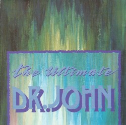 The Ultimate Dr. John