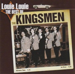 Louie Louie: The Best of the Kingsmen