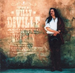 The Willy Deville Acoustic Trio in Berlin