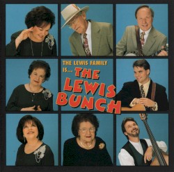 The Lewis Family Is... The Lewis Bunch