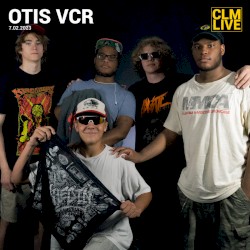 OTIS VCR on CLM Live