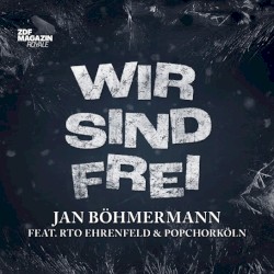 Wir sind frei