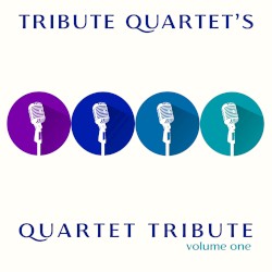 Quartet Tribute: Volume One