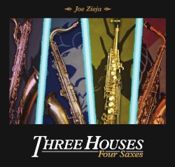 Three Houses: Four Saxes