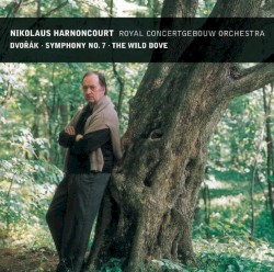 Dvorak: Symphony No. 7, Op. 70/The Wild Dove, Op.110