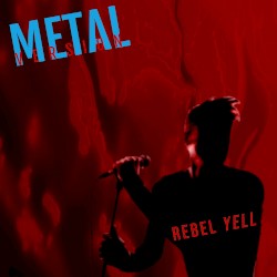 Rebel Yell (Metal Version)