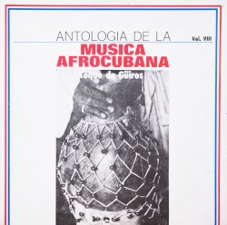 Antología de la música afrocubana, volumen VIII: Toque de Güiros