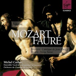 Mozart: Requiem / Fauré: Requiem / Cantique de Jean Racine / Motets / Messe basse
