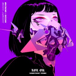LOL OK (Habstrakt remix)
