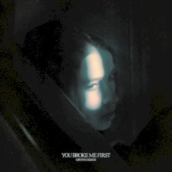 you broke me first (Gryffin Remix)