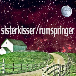 Sister Kisser / Rumspringer