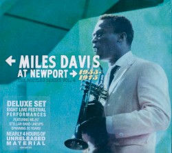 Miles Davis at Newport: 1955–1975: The Bootleg Series, Vol. 4