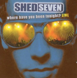 Where Have You Been Tonight? Live