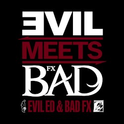Evil Meets Bad