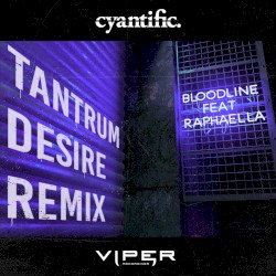 Bloodline (Tantrum Desire remix)