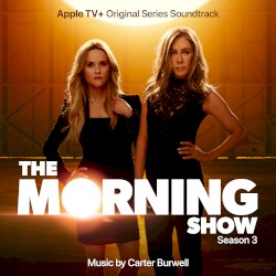 The Morning Show, Season 3: Apple TV+ Original Series Soundtrack
