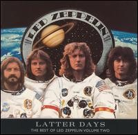 Latter Days: The Best of Led Zeppelin, Volume Two
