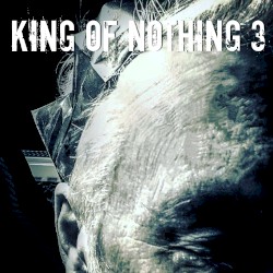 King of Nothing 3
