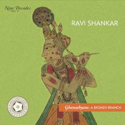 Nine Decades Volume 5: Ghanashyam: A Broken Branch