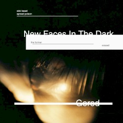 Gored / New Faces in the Dark