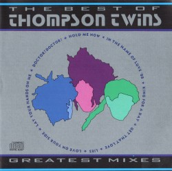 The Best of Thompson Twins: Greatest Mixes