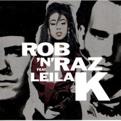 Rob ’N’ Raz feat. Leila K