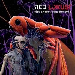 Hope is the Last Refuge of the Dying